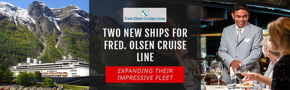 Two New Ships For Fred. Olsen Cruise Lines