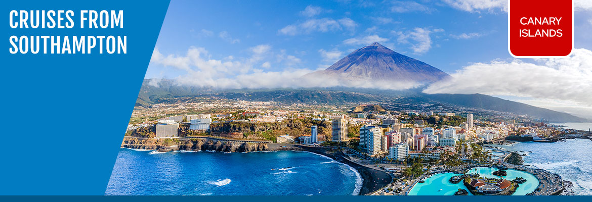 Canary Islands Cruises from Southampton