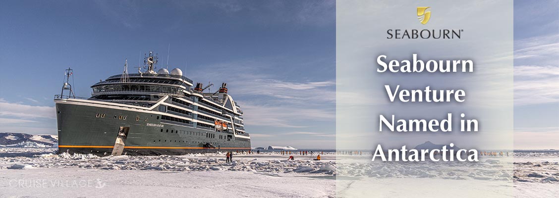 Seabourn Venture New Expedition Ship Named in Antarctica
