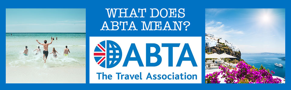 What is ABTA – Travel With Confidence?