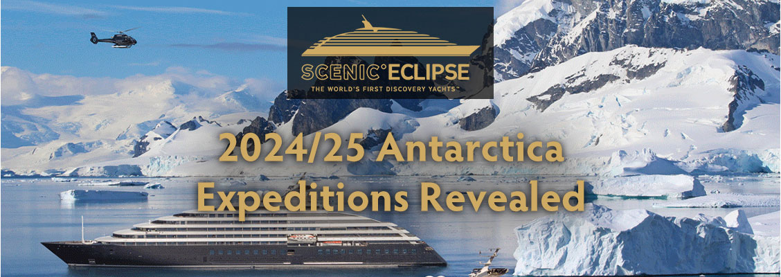 Scenic Eclipse 2024 and 2025 Antarctica Collection Revealed
