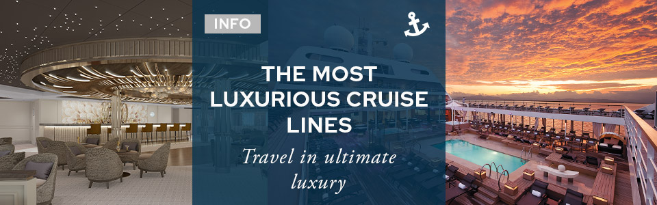 Which are the most luxurious cruise lines?