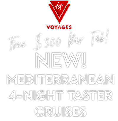 Virgin Voyages Mediterranean Taster Cruises