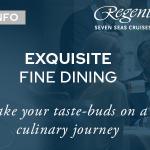 Regent Seven Seas Exquisite Fine Dining Options
