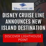 Disney Cruise Line’s NEW Lighthouse Point Island Destination for Summer 2024
