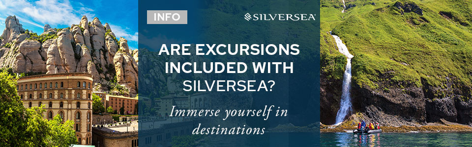 Are Excursions Included With Silversea?