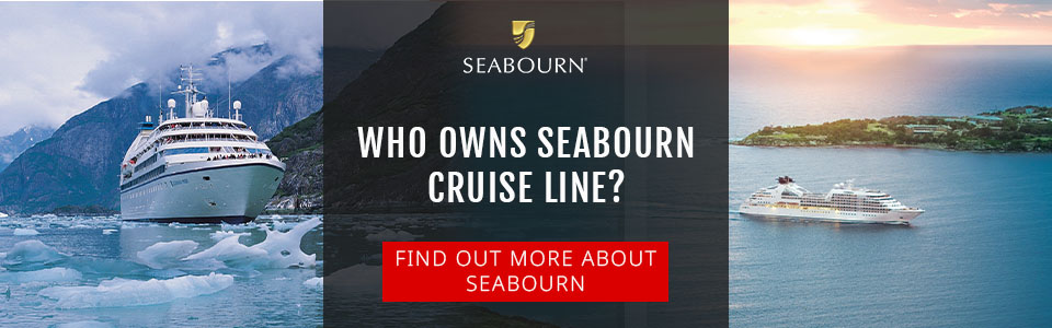 Who Owns Seabourn Cruise Line?