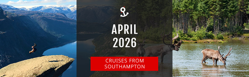 Cruises from Southampton in April 2026