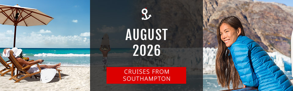 Cruises from Southampton in August 2026