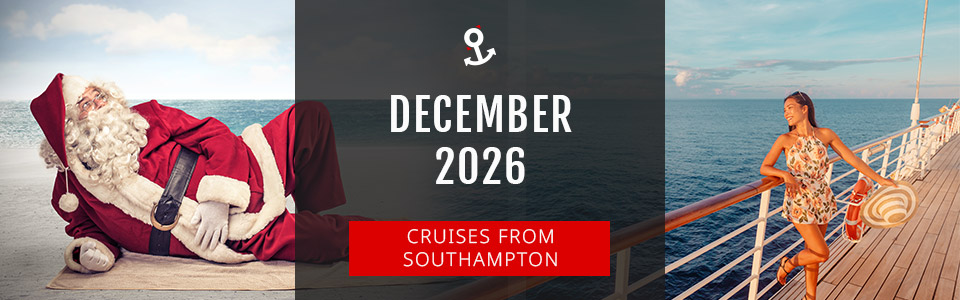 Cruises from Southampton in December 2026