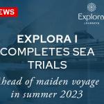 Explora I Completes Successful Sea Trials