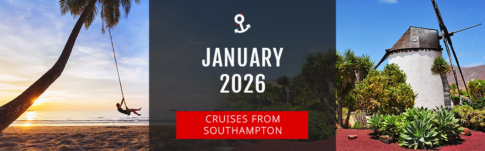 Cruises from Southampton in January 2026