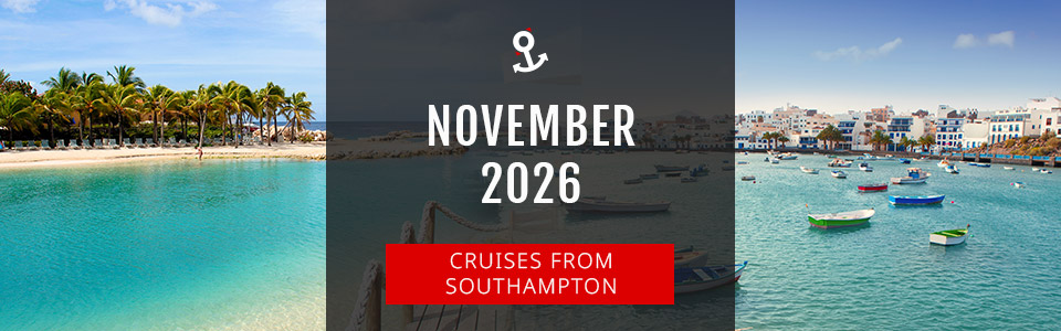 Cruises from Southampton in November 2026