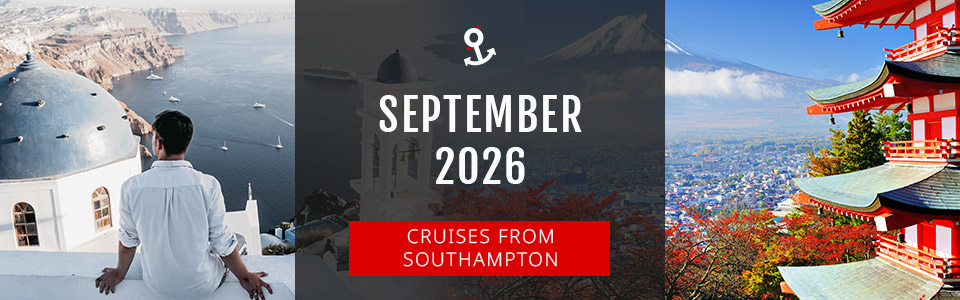 Cruises from Southampton in September 2026
