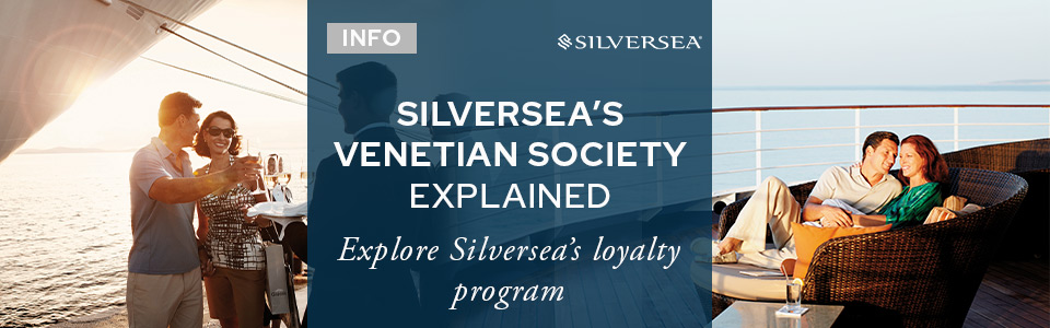 Silversea’s Venetian Society Loyalty Program