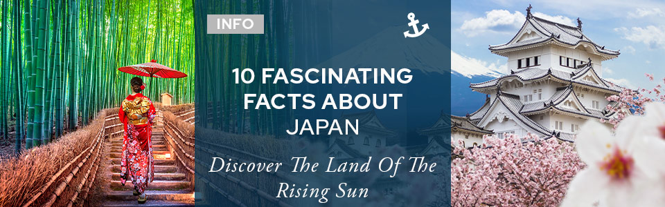 10 Fascinating Facts to Know When Visiting Japan