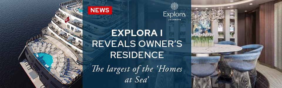 EXPLORA I Announces Owner’s Residence