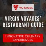 Virgin Voyages’ Restaurant Guide