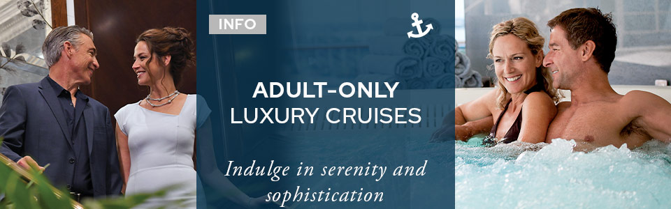 Adult-Only Luxury Cruises