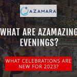 What are AzAmazing Evenings Events?