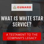 Cunard’s White Star Service