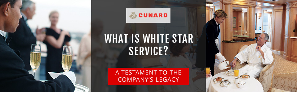 Cunard’s White Star Service