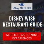 Disney Wish Restaurant Guide