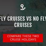 Fly Cruises vs. No Fly Cruises