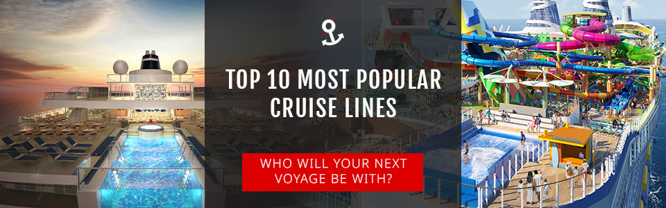 Top 10 Most Popular Cruise Lines in the World