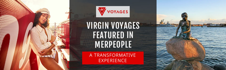 Virgin Voyages Features on Netflix’s “MerPeople”