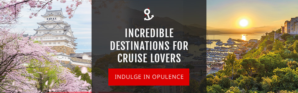 6 Incredible Destinations for Luxury Cruise Lovers