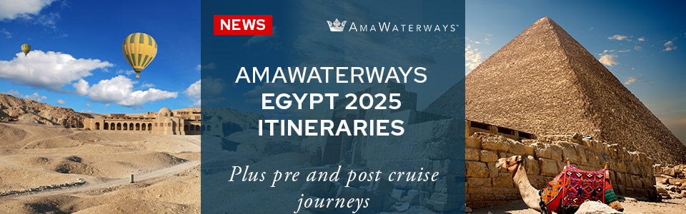 AmaWaterways Announces Egypt 2025 Itineraries