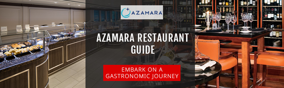 Azamara Restaurant Guide