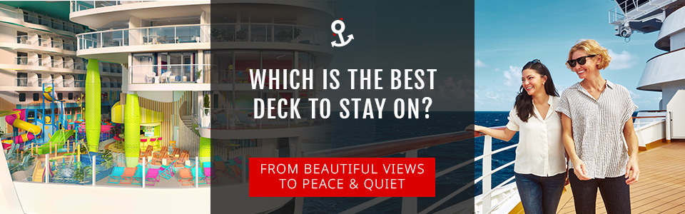 What Is The Best Deck To Stay On A Cruise Ship?