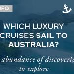 Which Luxury Cruises Go To Australia?