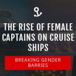 Female Captains On Cruise Ships