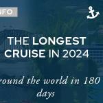 What Is The Longest Cruise In 2024?
