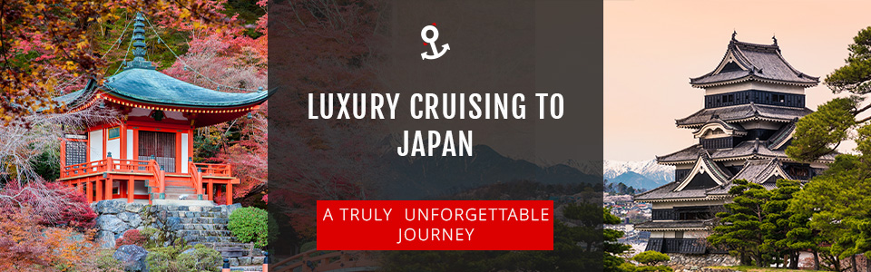 Luxury Cruises to Japan