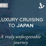 Luxury Cruises to Japan