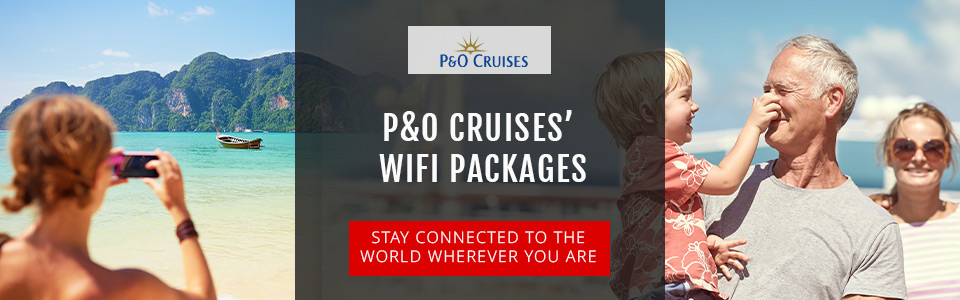 P&O Cruises’ WiFi Packages