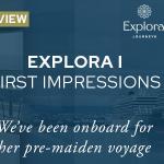 The Explora Journeys Experience On New Ship EXPLORA I