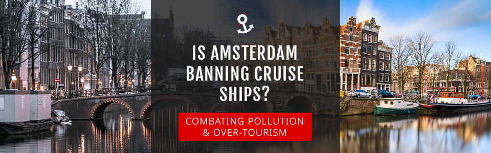 Amsterdam Take A Step Towards Sustainable Cruising
