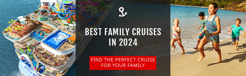 Best Family Cruises For 2024