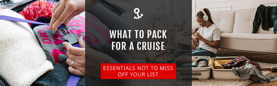What To Pack On A Cruise