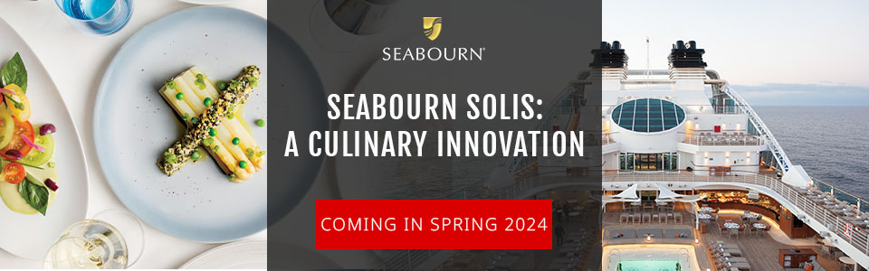 Seabourn’s Solis: A Culinary Innovation