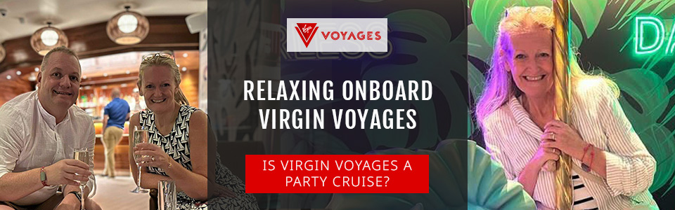 Can You Relax On Virgin Voyages?
