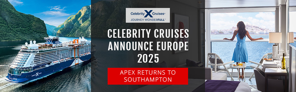 Celebrity Cruises Launch Europe 2025 Including Celebrity Apex From Southampton