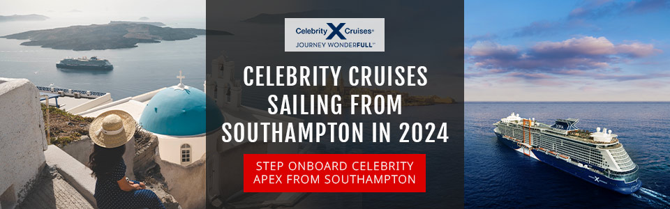 Which Celebrity Cruise Ships Are Sailing From Southampton in 2024?