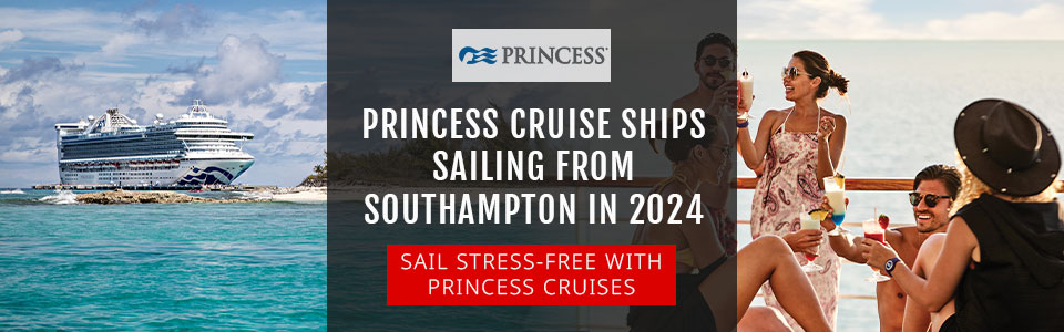 Which Princess Cruise Ships Are Sailing From Southampton In 2024