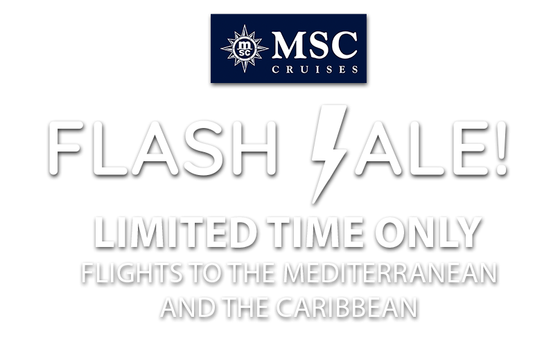 MSC Cruises Flights Flash Sale